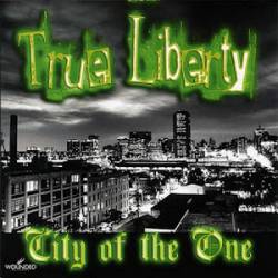 True Liberty : City of the One
